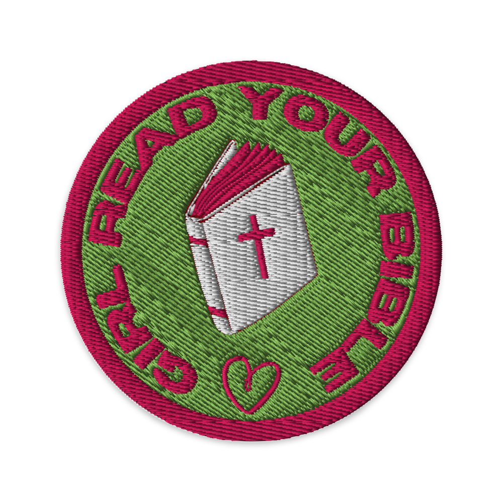 Girl, Read Your Bible - Embroidered patch
