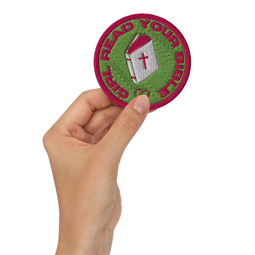 Girl, Read Your Bible - Embroidered patch
